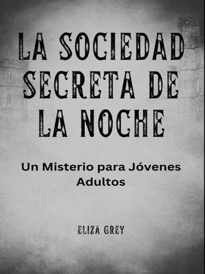 cover image of La Sociedad Secreta de la Noche